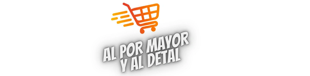 AL POR MAYOR Y AL DETAL